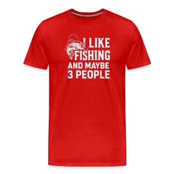 I Like Fishing And Maybe 3 People Angler Angeln - Men's Premium Organic T-Shirt - red - Front - Damien (186cm)