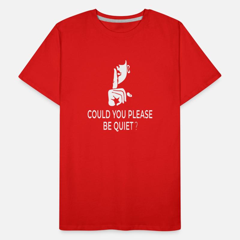 Could You Please Be Quiet? – Britischer Humor Männer Premium Bio T-Shirt