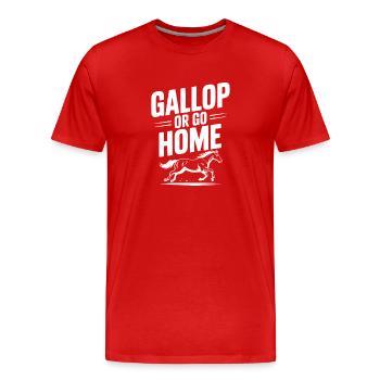 Galoppieren oder nach Hause gehen - Männer Premium Bio T-Shirt - Rot - Vorne - Damien (186cm)