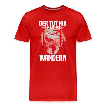 Der tut nix – der will nur wandern - Männer Premium Bio T-Shirt - Rot - Vorne - Damien (186cm)