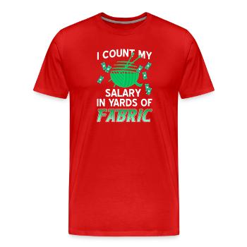 Salary in Yards of Fabric Funny Sewing Humor - Men's Premium Organic T-Shirt - red - Front - Damien (186cm)