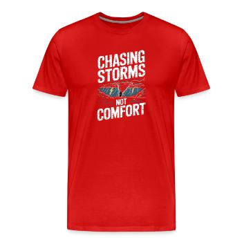 Chasing Storms Not Comfort Storm Chaser Tornado - Men's Premium Organic T-Shirt - red - Front - Damien (186cm)