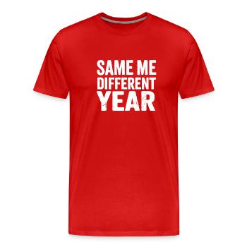 Same Me Different Year  - Men's Premium Organic T-Shirt - red - Front - Damien (186cm)