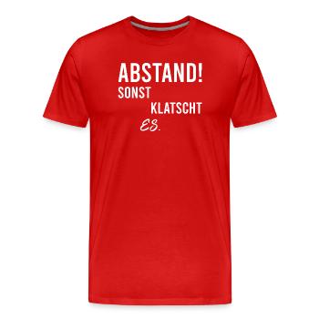 Distance otherwise it will clap - Men's Premium Organic T-Shirt - red - Front - Damien (186cm)