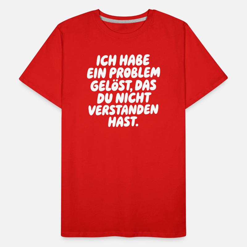 Ich habe ein Problem gelöst Spruch Männer Premium Bio T-Shirt