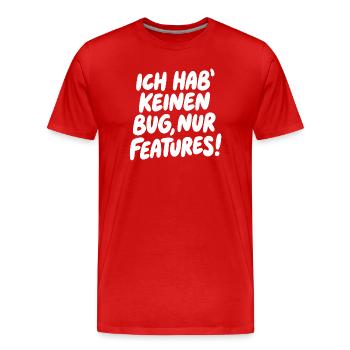 Je n’ai pas de bug, juste des fonctionnalités - T-shirt bio Premium Homme - rouge - Devant - Damien (186cm)