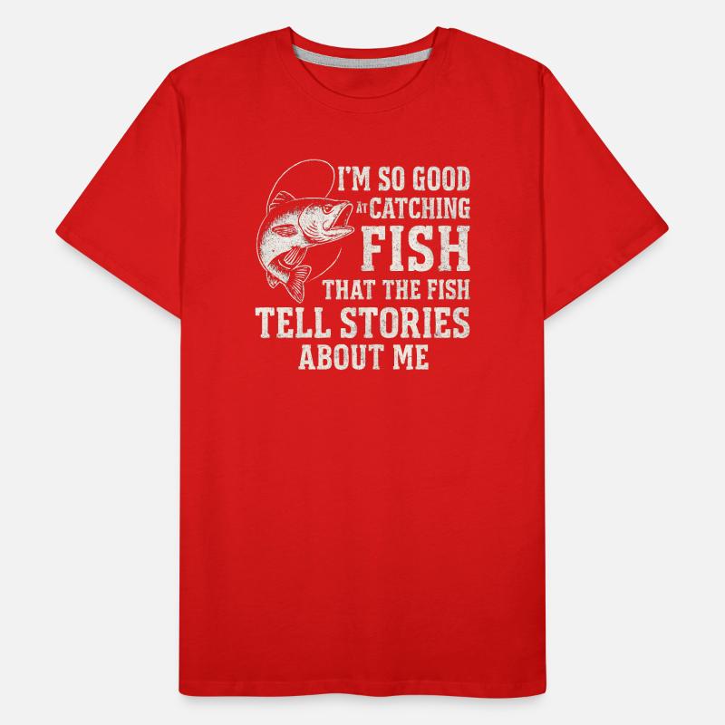 I'm So Good At Catching Fish Angler Spruch Angeln Männer Premium Bio T-Shirt