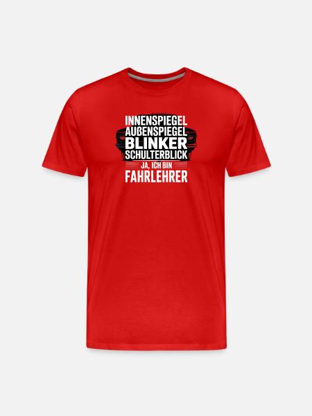 Fahrlehrer Spruch Schulterblick - Männer Premium Bio T-Shirt - Rot
