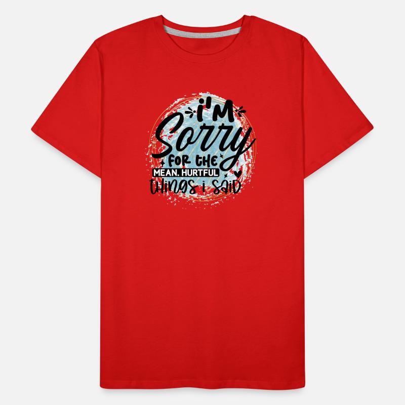 Je suis désolé pour les gros mots T-shirt bio Premium Homme