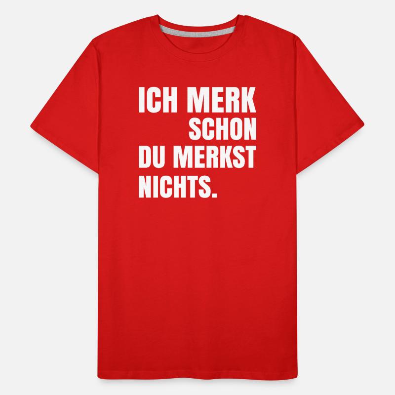Je remarque déjà que tu ne remarques rien T-shirt bio Premium Homme