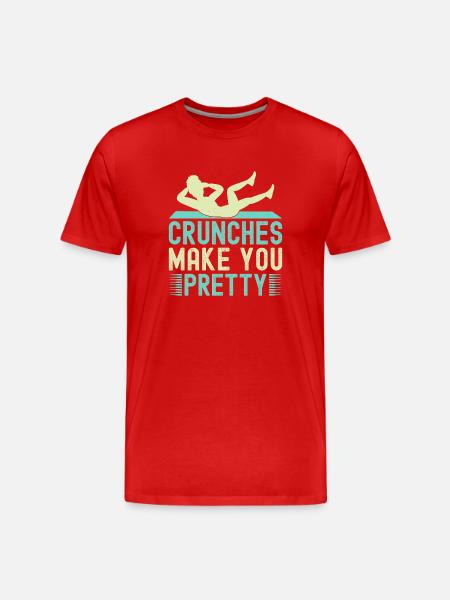 Fitness Fanatics Crunches Make You Pretty - Men's Premium Organic T-Shirt - red