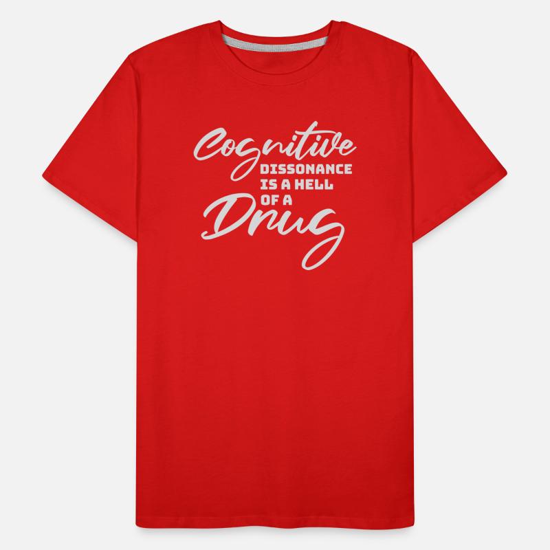 La dissonance cognitive est un sacré dicton. T-shirt bio Premium Homme