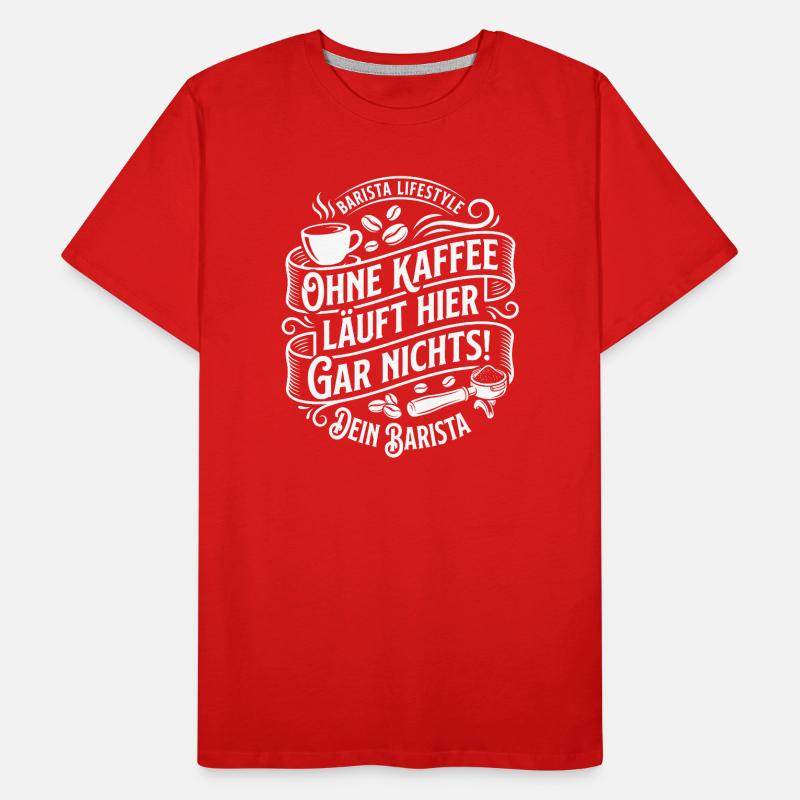 Nothing works here without coffee Barista Men's Premium Organic T-Shirt