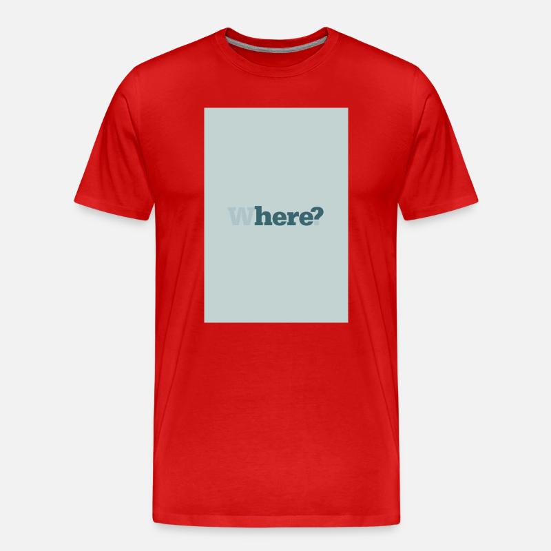 Where? – Modernes Minimal Poster - Männer Premium Bio T-Shirt - Rot