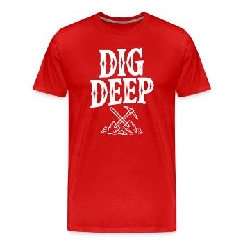 Tief graben - Männer Premium Bio T-Shirt - Rot - Vorne - Damien (186cm)