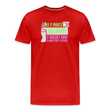 Si ça te rend heureux, sens les autres, Spruch Glück Frei - T-shirt bio Premium Homme - rouge - Devant - Damien (186cm)