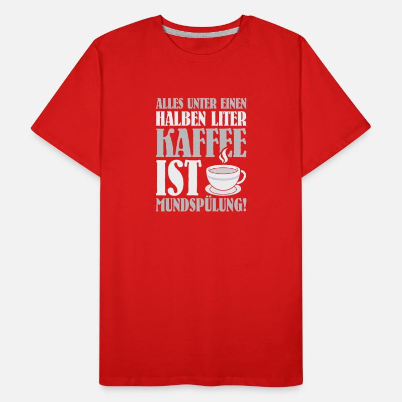 Alles unter einen Halben Liter Kaffee Männer Premium Bio T-Shirt