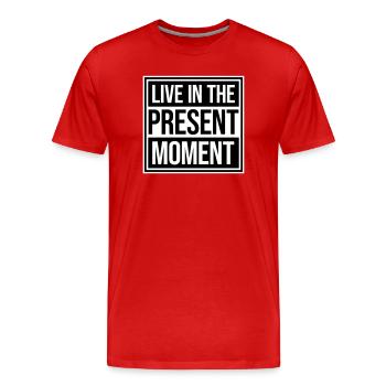 Live In The Moment Mindfulness Presence Awareness - Men's Premium Organic T-Shirt - red - Front - Damien (186cm)