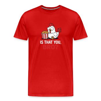Bist du das, Bruder? Lustiges Chicken-Nugget-Meme - Männer Premium Bio T-Shirt - Rot - Vorne - Damien (186cm)