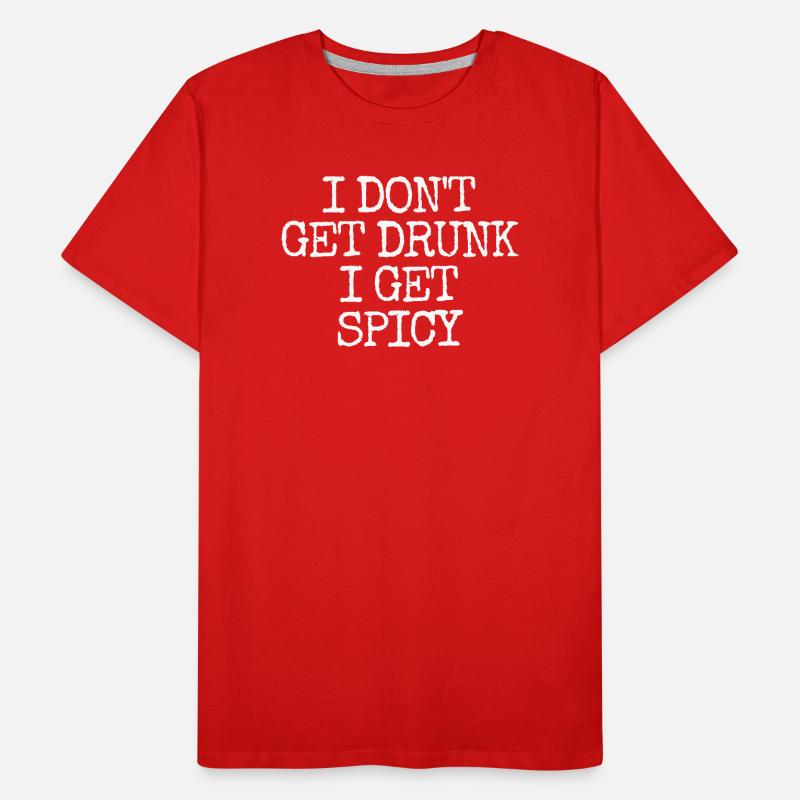 I don't get drunk, I get hot – lust Men's Premium Organic T-Shirt