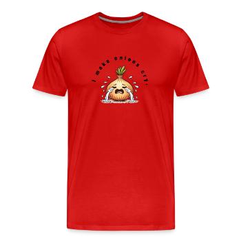 I make onions cry – Lustiger Küchen Spruch - Männer Premium Bio T-Shirt - Rot - Vorne - Damien (186cm)