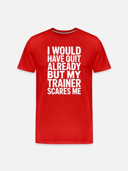 Trainer Scares Me Gym Quote - Men's Premium Organic T-Shirt - red
