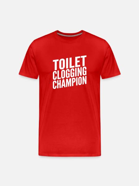 Toilet Clogging Champion Funny Slogan - Men's Premium Organic T-Shirt - red