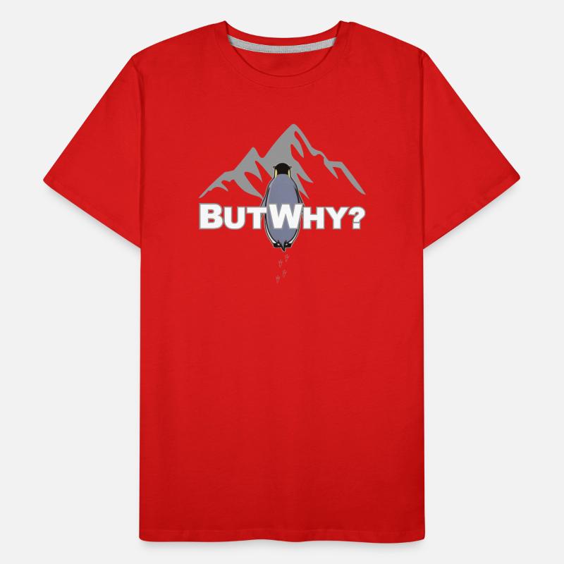 But Why? Pinguin Meme Motivation Männer Premium Bio T-Shirt