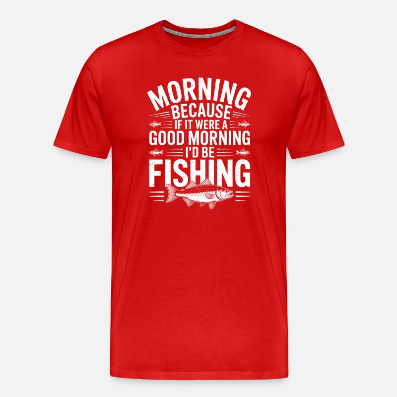 Devise de pêche matinale - T-shirt bio Premium Homme - rouge