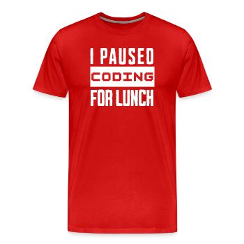 Nerd Coding , I Paused Coding for Lunch - Männer Premium Bio T-Shirt - Rot - Vorne - Damien (186cm)