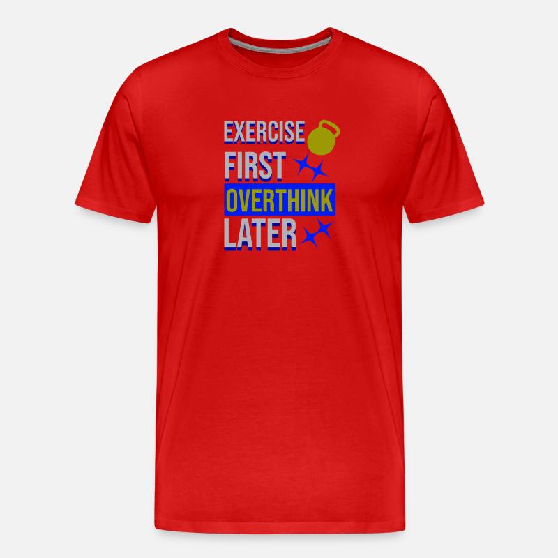 Exercise First, Overthink Later T-shirt - Men's Premium Organic T-Shirt - red