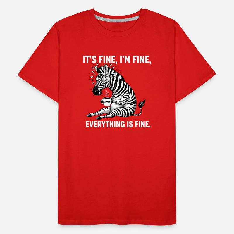 its fine im fine coffee zebra Men's Premium Organic T-Shirt