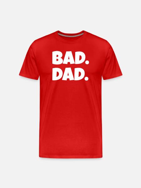 Bad Dad. – Funny Father Saying (Minimal) - Men's Premium Organic T-Shirt - red