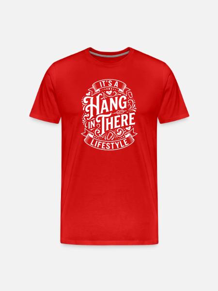 Hang In There Lifestyle - Men's Premium Organic T-Shirt - red