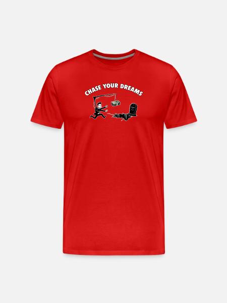 Verfolgen deine Träume – Geldköder-Sarkasmus - Männer Premium Bio T-Shirt - Rot