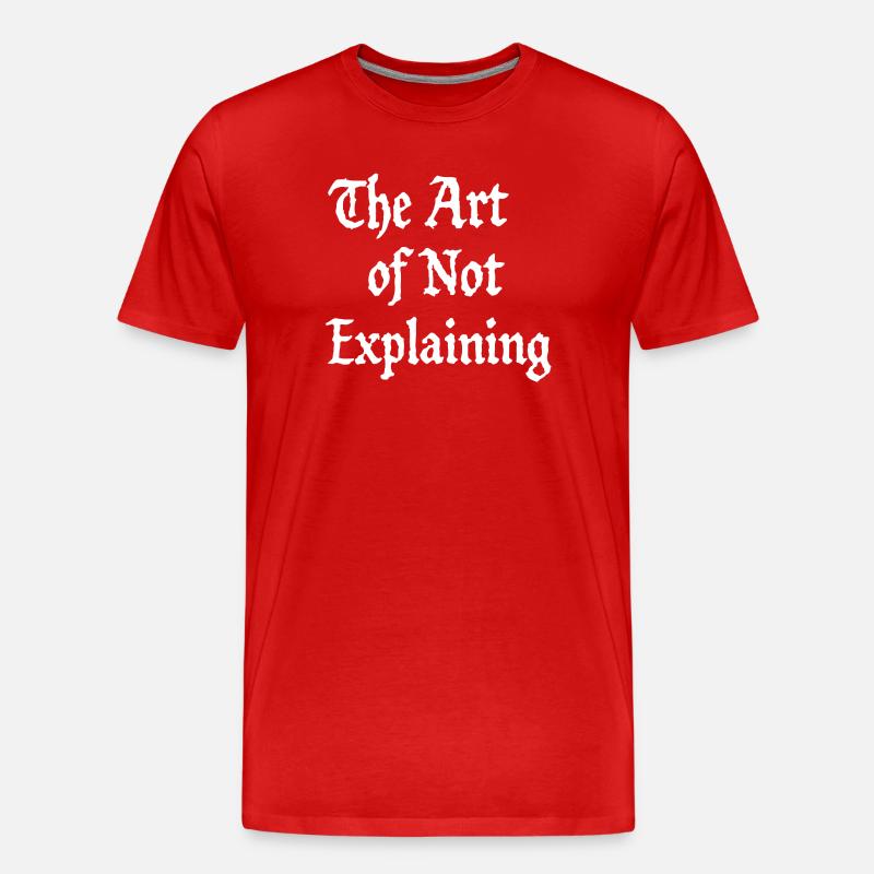 the art of not explaining - Männer Premium Bio T-Shirt - Rot