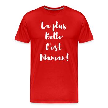 La plus belle c’est Maman Blanc - T-shirt bio Premium Homme - rouge - Devant - Damien (186cm)
