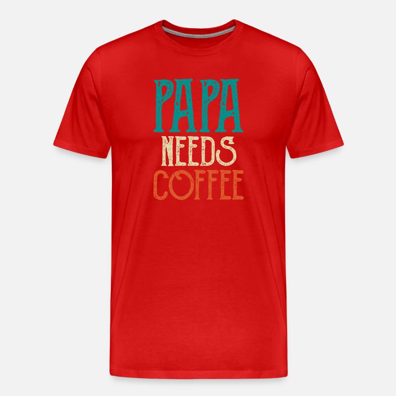 Papa Needs Coffee - Männer Premium Bio T-Shirt - Rot