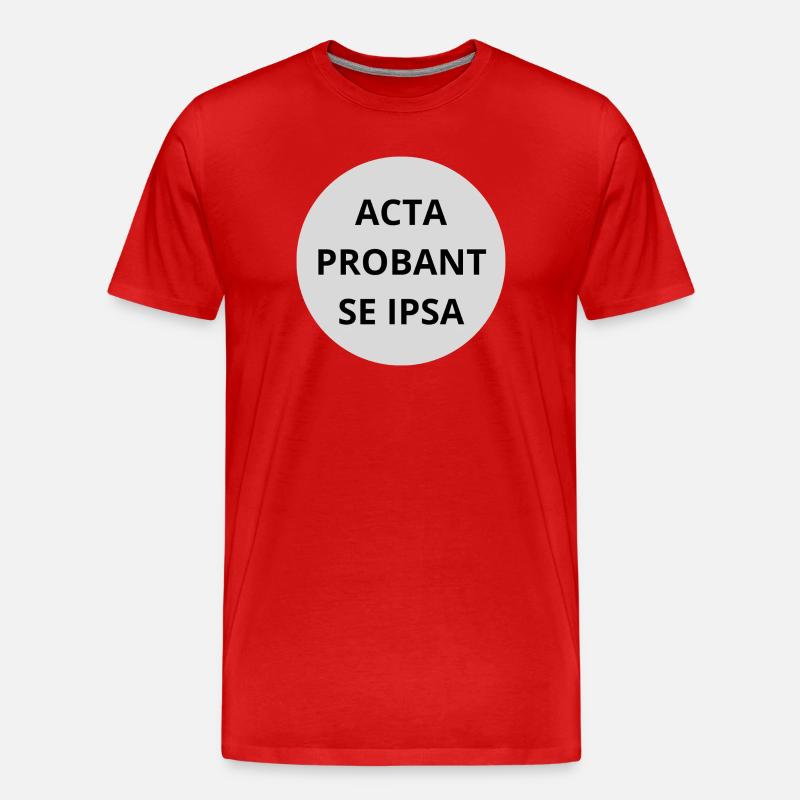 Acta probant se ipsa - T-shirt bio Premium Homme - rouge