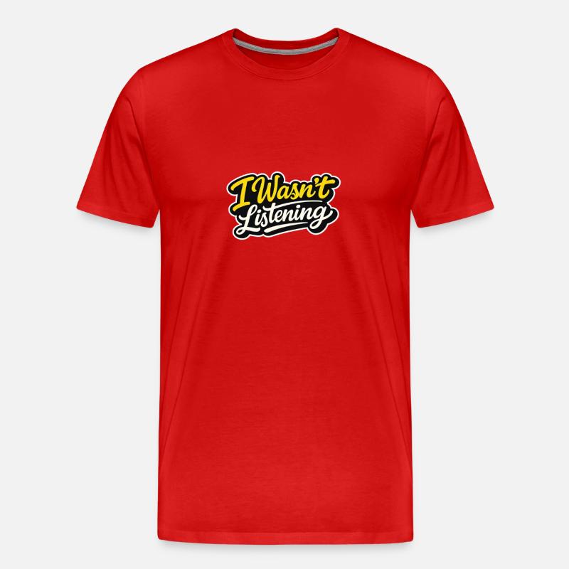 Ich hörte nicht zu - Männer Premium Bio T-Shirt - Rot