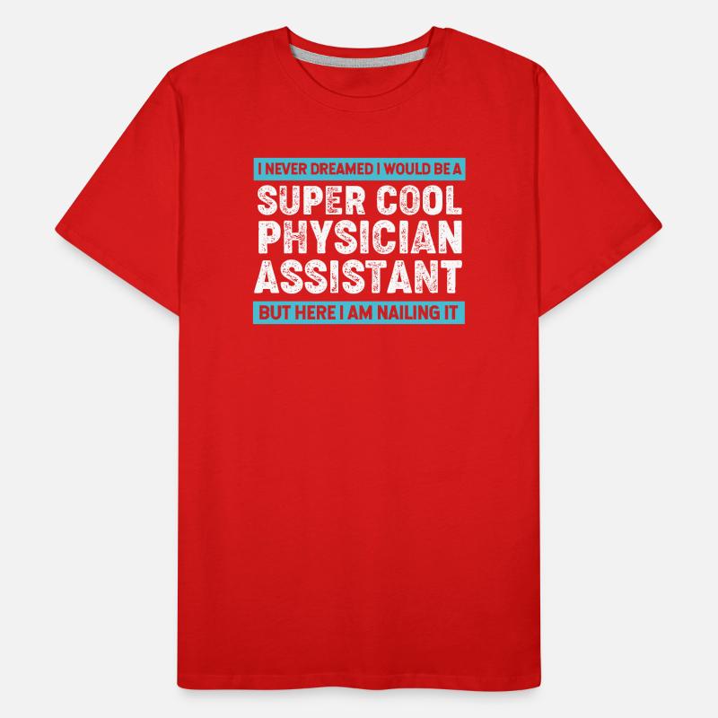 Physician Assistant Nursing MFA PA Men's Premium Organic T-Shirt