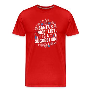 Santa's Nice List Is a Suggestion - Men's Premium Organic T-Shirt - red - Front - Damien (186cm)