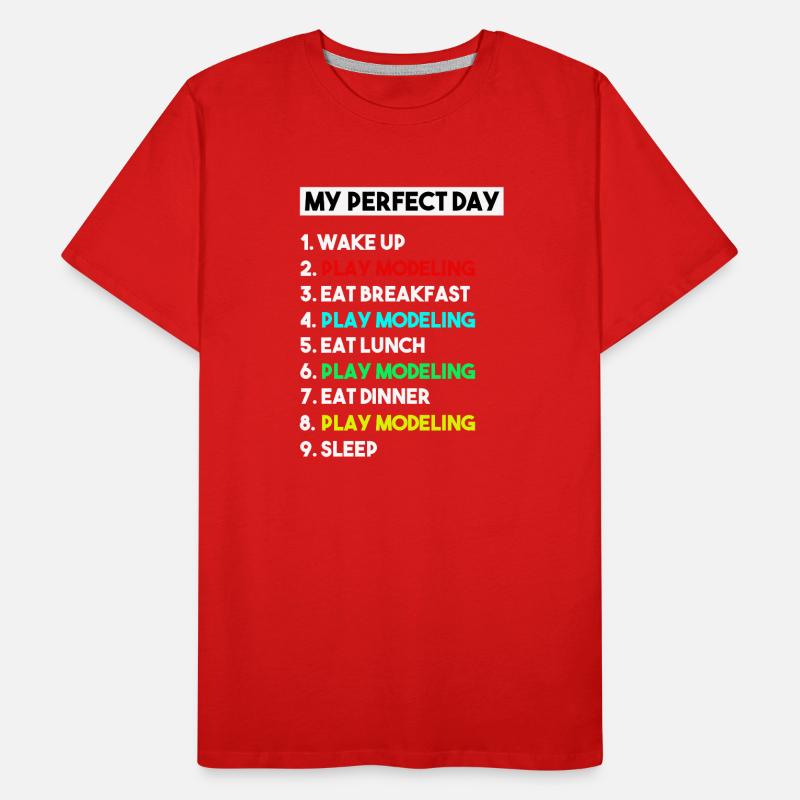 My Perfect Day Scale Modeling Routine Slogan Men's Premium Organic T-Shirt