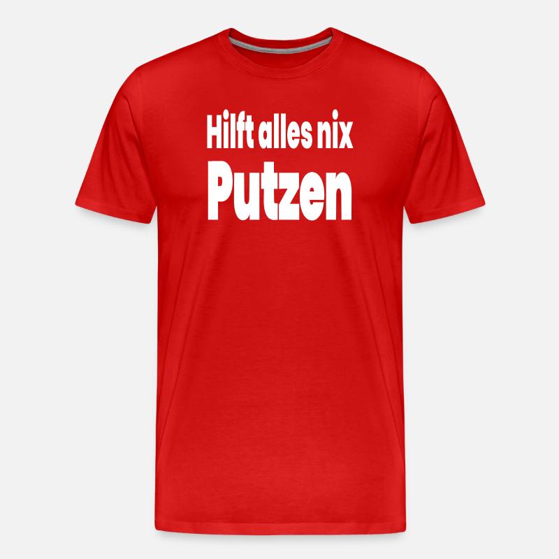Putzen - Männer Premium Bio T-Shirt - Rot