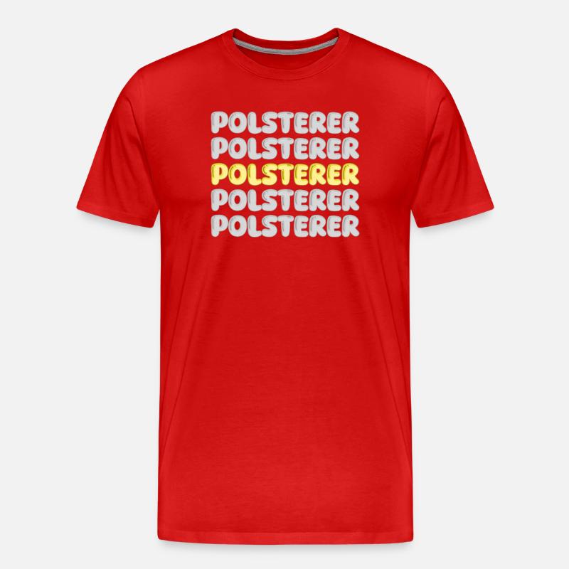 Polsterer als Beruf - Männer Premium Bio T-Shirt - Rot