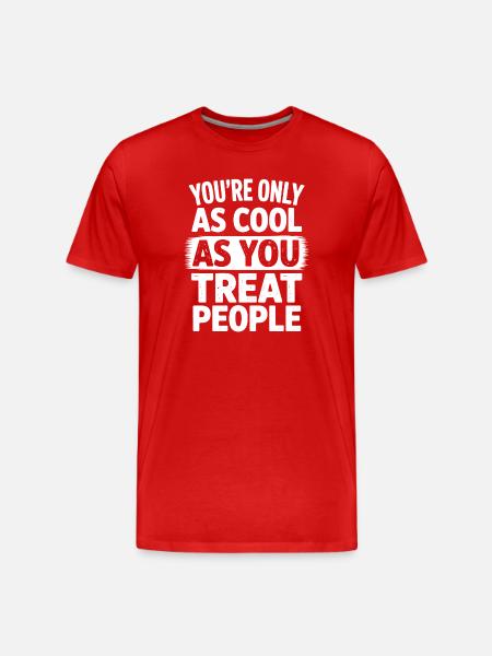 Saying Statement Respect Kindness Gift f - Men's Premium Organic T-Shirt - red