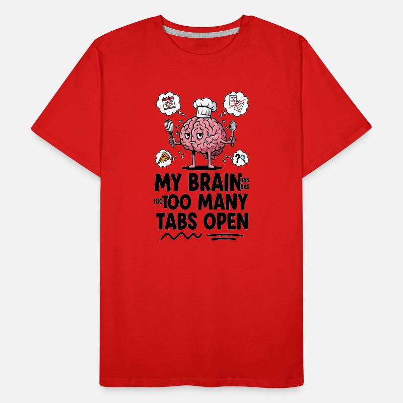 Brain Chef: Too Many Tabs Open Men's Premium Organic T-Shirt
