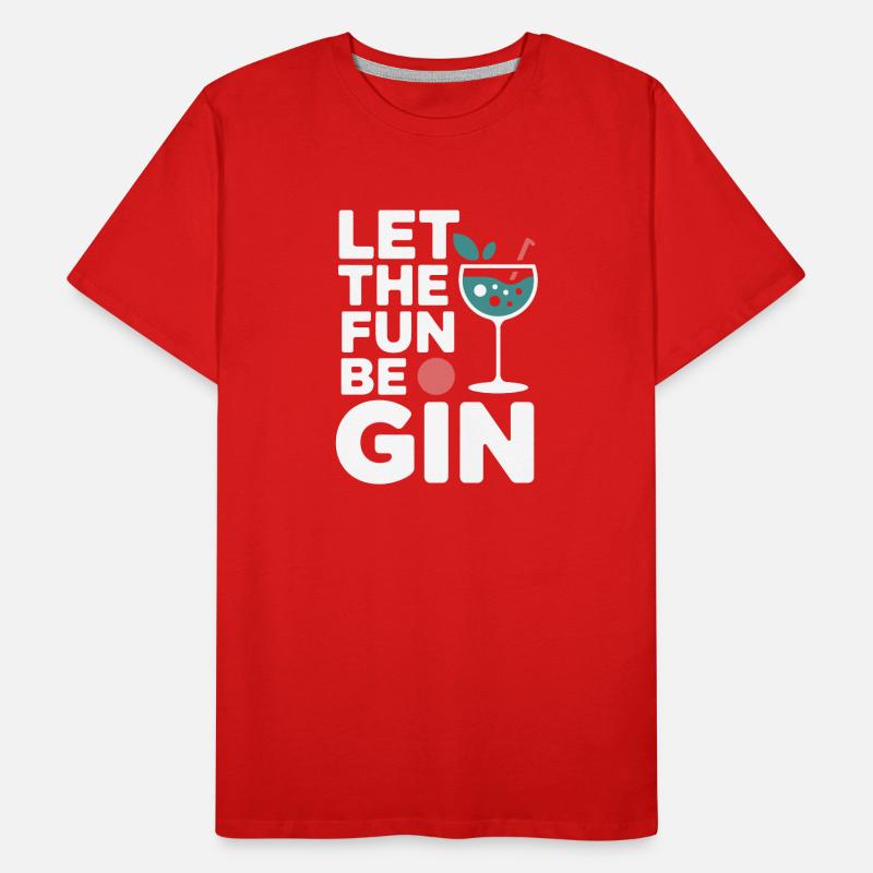Gin Let The Fun Be Gin & Tonic Lover Party Gin Men's Premium Organic T-Shirt