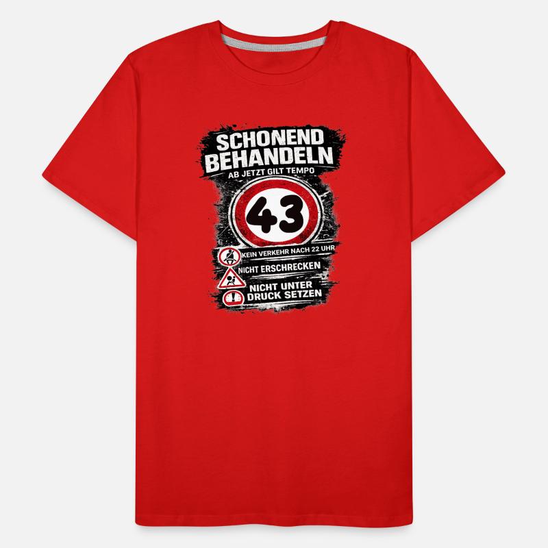 Traitez doucement Panneau de circulation 43 anniversaire T-shirt bio Premium Homme