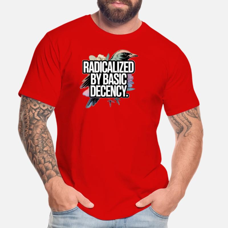 Radicalized by Basic Decency Statement Men's Premium Organic T-Shirt